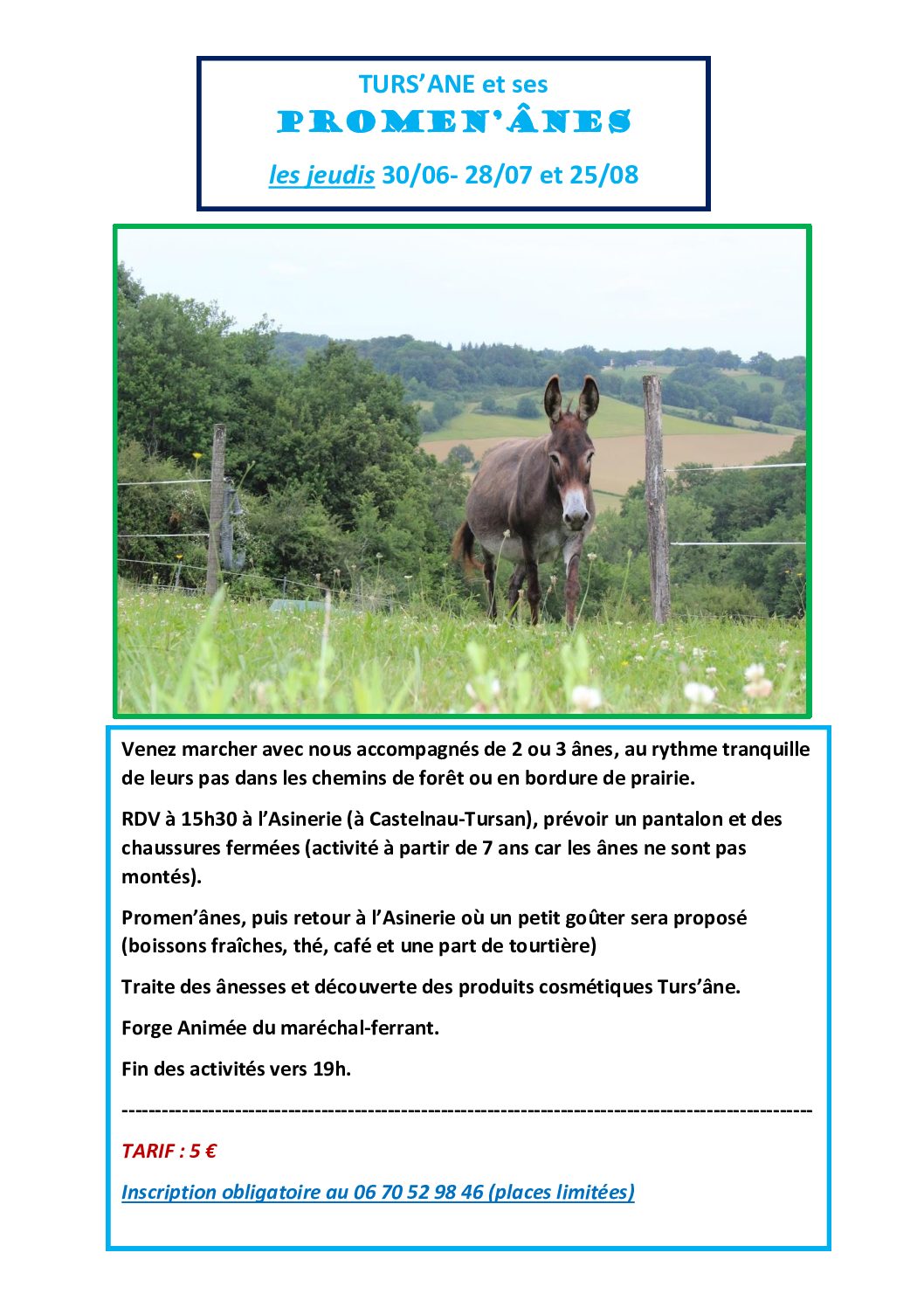 Nouveautés cet été: les Promen’ânes ! 30 juin, 28 juillet et 25 août, promenade dans les bois aux pas des ânes et retour à l’Asinerie pour la visite accompagnée d’un goûter. Appelez-moi au 06 70 52 98 46 pour informations et réservations (tarif : 5€)